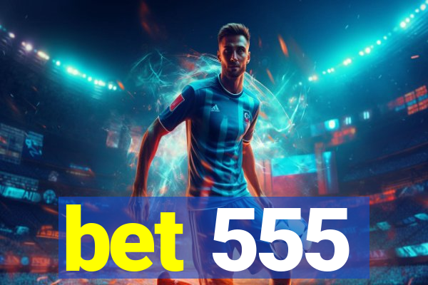 bet 555